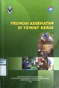 PROMOSI KESEHATAN DI TEMPAT KERJA