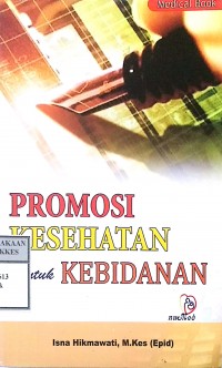 PROMOSI KESEHATAN UNTUK KEBIDANAN