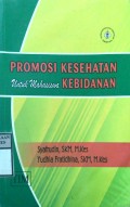 PROMOSI KESEHATAN UNTUK MAHASISWA KEBIDANAN