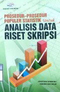 PROSEDUR-PROSEDUR POPULER STATISTIK UNTUK ANALISIS DATA RISET SKRIPSI