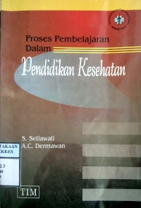 PROSES PEMBELAJARRAN DALAM PENDIDIKAN KESEHATAN