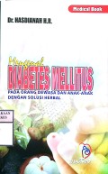MENGENAL DIABETES MELITUS : Pada Orang Dewasa dan Anak-Anak Dengan Solusi Herbal