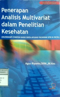 Penerapan Analisis Multivariat Dalam Penelitian Kesehatan