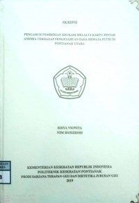 Pengaruh Pemberian Edukasi Melalui Kartu Pintar Anemia Terhadap Pengetahuan Pada Remaja Putri Di Pontianak Utara