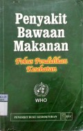 Penyakit Bawaan Makanan : Fokus Pendidikan Kesehatan