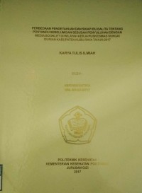 Perbedaan Pengetahuan Dan Sikap Ibu Balita Tentang Posyandu Sebelum Dan Sesudah Penyuluhan Dengan Media Booklet Di Wilayah Kerja PUskesmas Sungai Durian Kabupaten Kubu Raya Tahun 2017