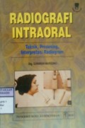 RADIOGRAFI INTRAORAL : Teknik, Prosesing, Interpretasi Radiogram