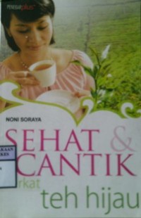 SEHAT & CANTIK BERKAT TEH HIJAU