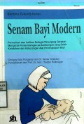 SENAM BAYI MODERN : Permainan dan Latihan Sebagai Penunjang Gerakan Mengenal Perkembangan-Perkembangan yang Salah Kelebihan dan Kekurangan Alat Perlengkapan Bayi