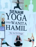 SENAM YOGA UNTUK WANITA HAMIL