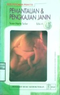 SERI PEDOMAN PRAKTIS PEMANTAUAN  & PENGKAJIAN JANIN  edisi 4