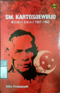 SM. KARTOSOEWIRJO BIOGRAFI SINGKAT 1907-1962