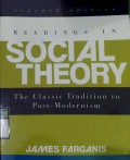 SOCIAL THEORY : The Classic Tradition to Post- Modernism