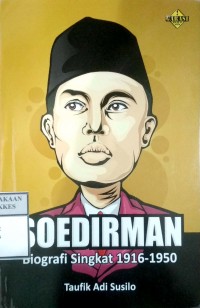 SOEDIRMAN : Biografi Singkat 1916-1950