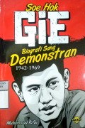 SOE HOK GIE BIOGRAFI SANG DEMONSTRAN 1942-1969