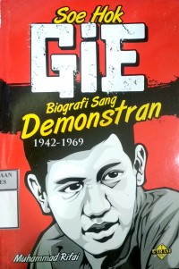 SOE HOK GIE BIOGRAFI SANG DEMONSTRAN 1942-1969