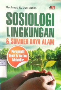 SOSIOLOGI LINGKUNGAN & SUMBER DAYA ALAM