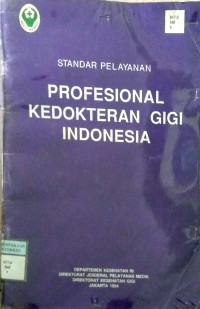 STANDAR PELAYANAN PROFESIONAL KEDOKTERAN GIGI INDONESIA