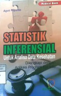 STATISTIK INFERENSIAL : Untuk Analisa Data Kesehatan