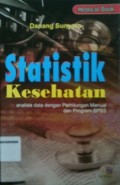 STATISTIK KESEHATAN : Analisis Data Dengan Perhitungan Manual dan Program SPSS