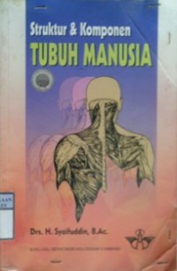 STRUKTUR & KOMPONEN TUBUH MANUSIA