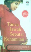 TANYA JAWAB SEPUTAR KEHAMILAN