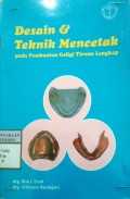 DESAIN & TEKNIK MENCETAK : Pada Pembuatan Geligi Tiruan Lengkap