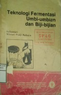 TEKNOLOGI FERMENTASI UMBI-UMBIAN DAN BIJI-BIJIAN