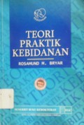 TEORI PRAKTIK KEBIDANAN (Theory for midwifery practice)