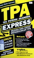 TPA : Tes Potensi Akademik Express Mudah dan Cepat