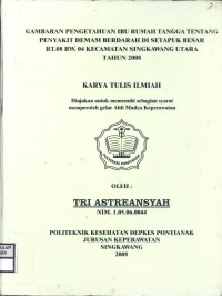 GAMBARAN PENGETAHUAN IBU RUMAH TANGGA TENTANG PENYAKIT DEMAM BERDARAH DI SETAPUK BESAR RT.08 RW.04 KECAMATAN SINGKAWANG UTARA TAHUN 2008