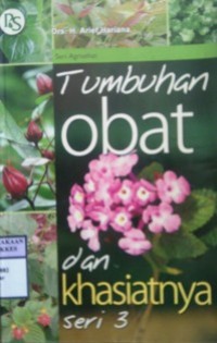 TUMBUHAN OBAT DAN KHASIATNYA     Seri 3