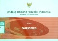 UNDANG-UNDANG REPUBLIK INDONESIA NOMOR 35 TAHUN 2009    Tentang Narkotika