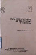 UPAYA KESEHATAN KERJA SEKTOR INFORMAL DI INDONESIA : Pelatihan Bagi Dokter Puskesmas