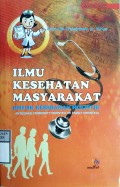 ILMU KESEHATAN MASYARAKAT : Untuk Kebidanan Holistik