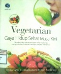 VEGETARIAN GAYA HIDUP SEHAT MASA KINI : Temukan fakta bagaimana gaya hisup vegetarian menghindarkan anda dari berbagai penyakit mematikan