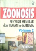 ZOONISIS PENYAKIT MENULAR DARI HEWAN KE MANUSIA    Volume 2