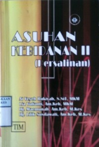 ASUHAN KEBIDANAN II (PERSALINAN)