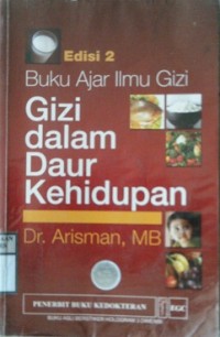 Buku Ajar Ilmu Gizi : GIZI DALAM DAUR KEHIDUPAN Edisi 2