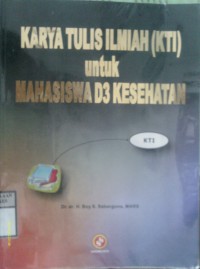 KARYA TULIS ILMIAH (KTI)UNTUK MAHASISWA D3 KESEHATAN