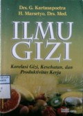 ILMU GIZI (Korelasi gizi, Kesehatan dan Produktifitas Kerja)