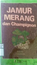 JAMUR MERANG DAN CHAMPIGNON