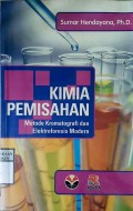 KIMIA PEMISAHAN: METODE KROMATOGRAFI DAN ELEKTROFORESIS MODERN