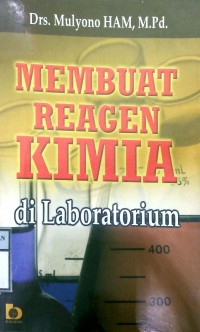 MEMBUAT REAGEN KIMIA : di laboratorium