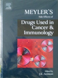 MEYLER'S SIDE EFFECTS OF DRUGS USED IN CANCER AND IMMUNOLOGY