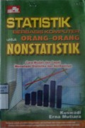 STATISTIK BERBASIS KOMPUTER UNTUK ORANG-ORANG NONSTATISTIK : cara mudah can cepat memahami statistika dan aplikasinya