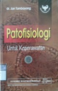 PATOFISIOLOGI UNTUK KEPERAWATAN