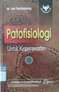 PATOFISIOLOGI UNTUK KEPERAWATAN