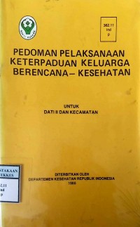 PEDOMAN PELAKSANAAN KETERPADUAN KELUARGA BERENCANA - KESEHATAN