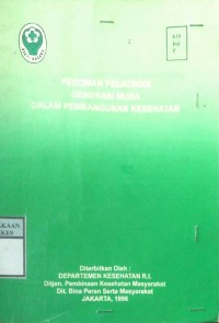 PEDOMAN PELATIHAN GENERASI MUDA DALAM PEMBANGUNAN KESEHATAN